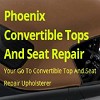 Phoenix Convertible Tops And Seat Repair